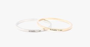 Actually I Can Bangle - FREE SHIP DEALS